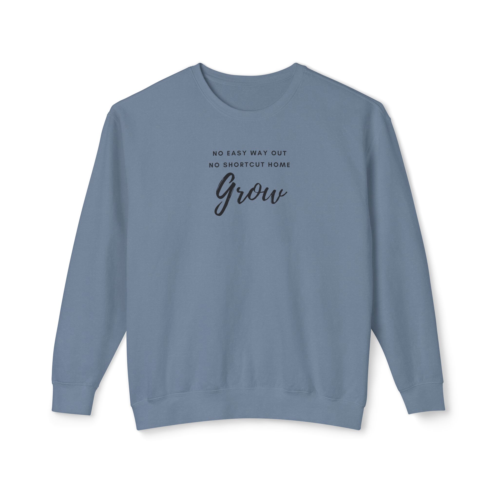 Unisex Crewneck Sweatshirt- "No easy way out, no shortcut home, grow" - Image 10