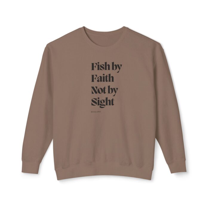 Unisex Crewneck Sweatshirt- "Fish by faith, not by sight"