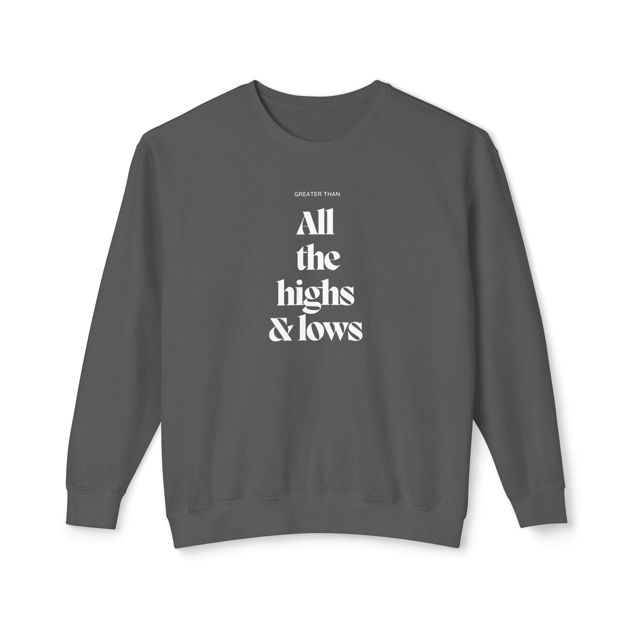 Unisex Crewneck Sweatshirt - "Greater, than all the highs and lows" - Image 7