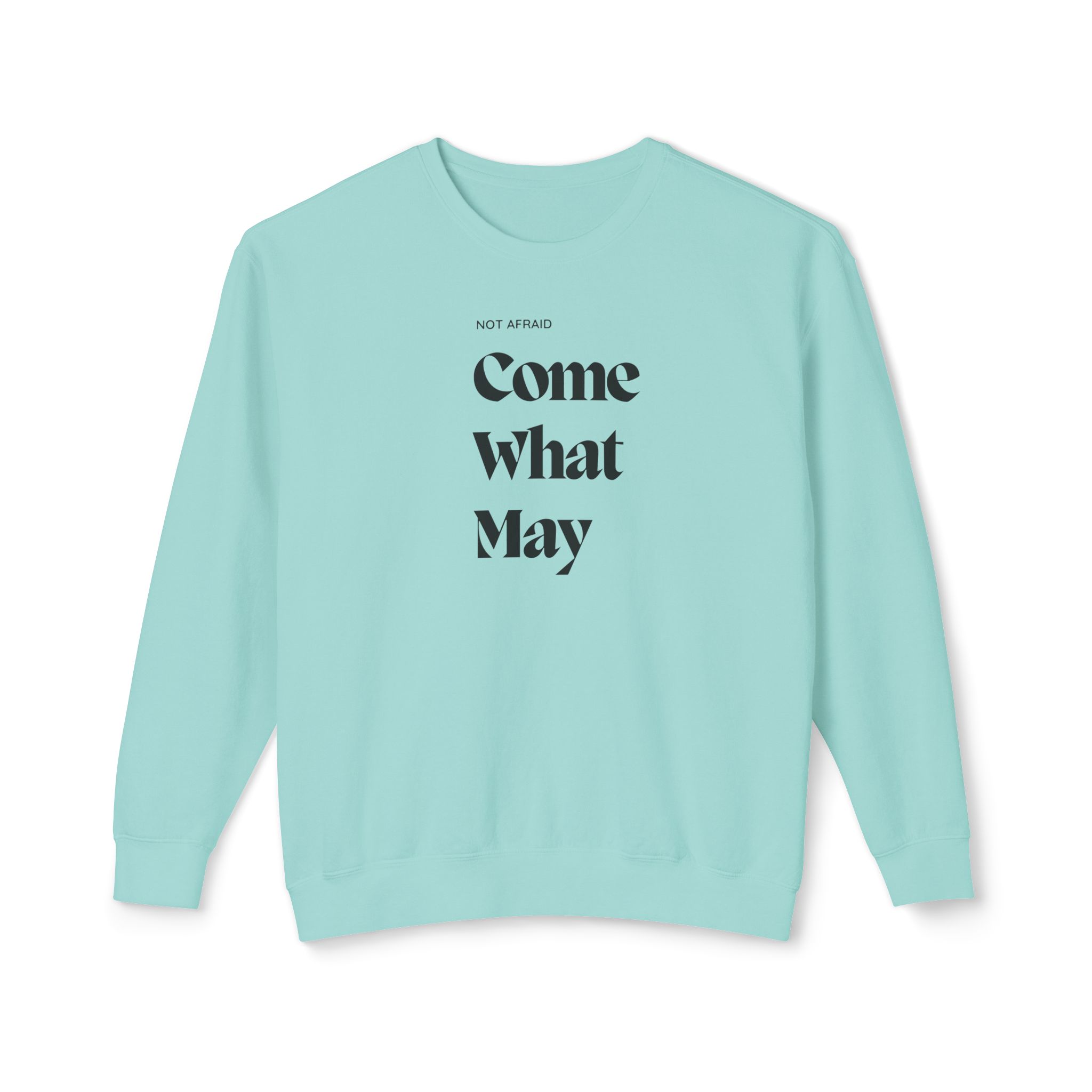Unisex Crewneck Sweatshirt- " Not afraid come what may" - Image 13