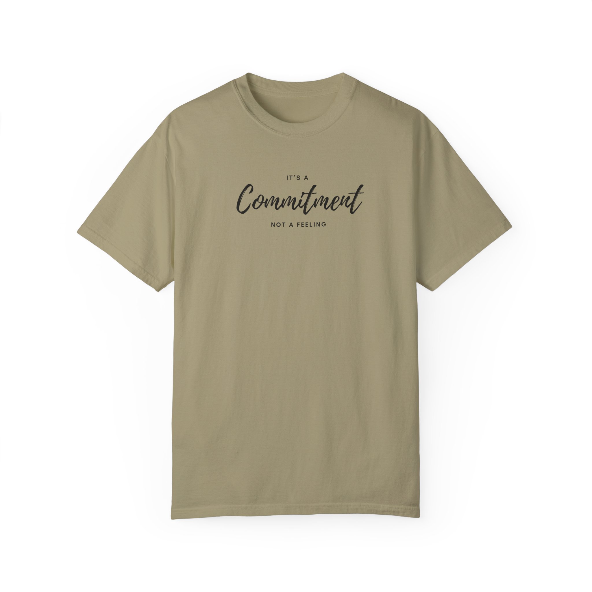 Unisex T-Shirt- "It's a commitment not a feeling" - Image 17