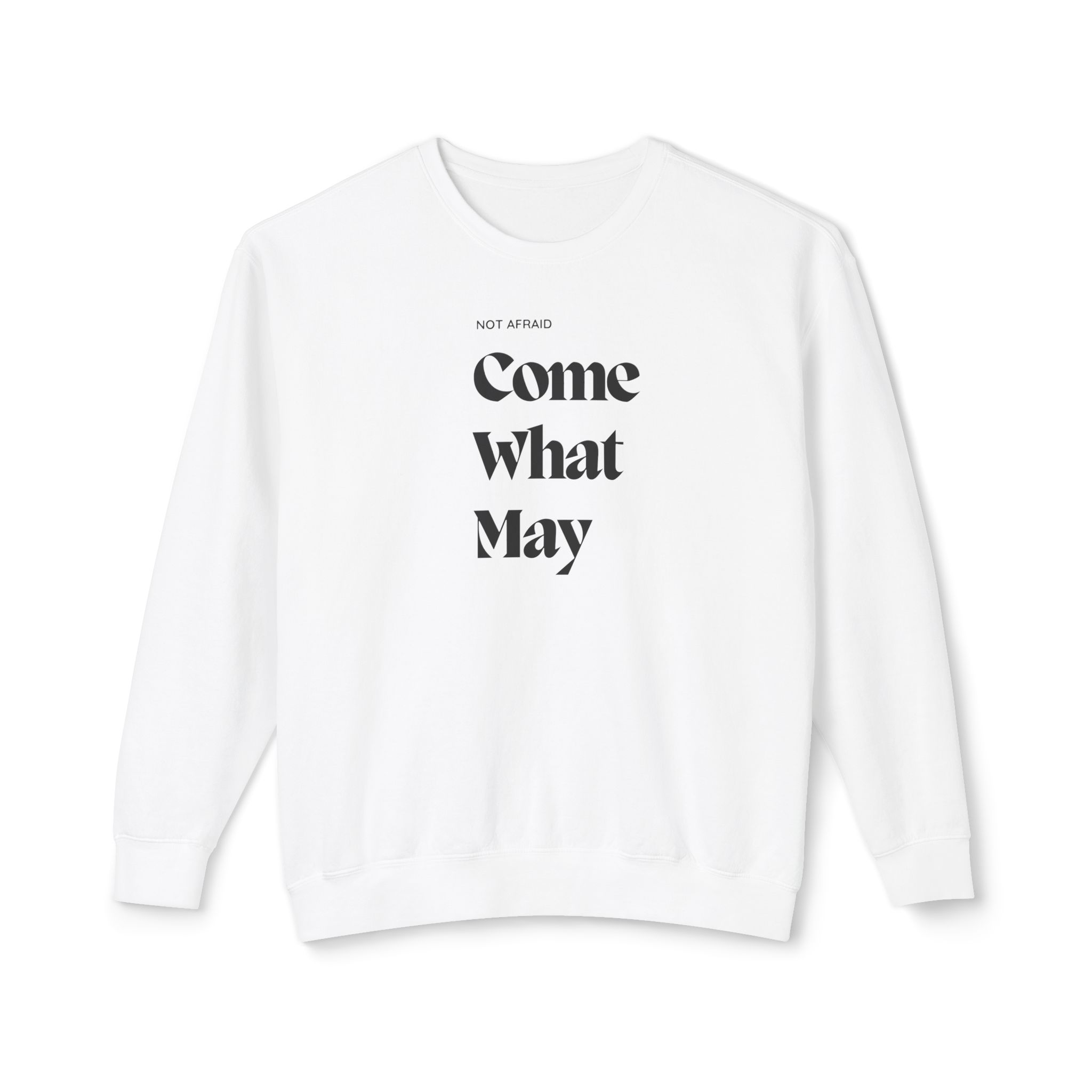 Unisex Crewneck Sweatshirt- " Not afraid come what may" - Image 7