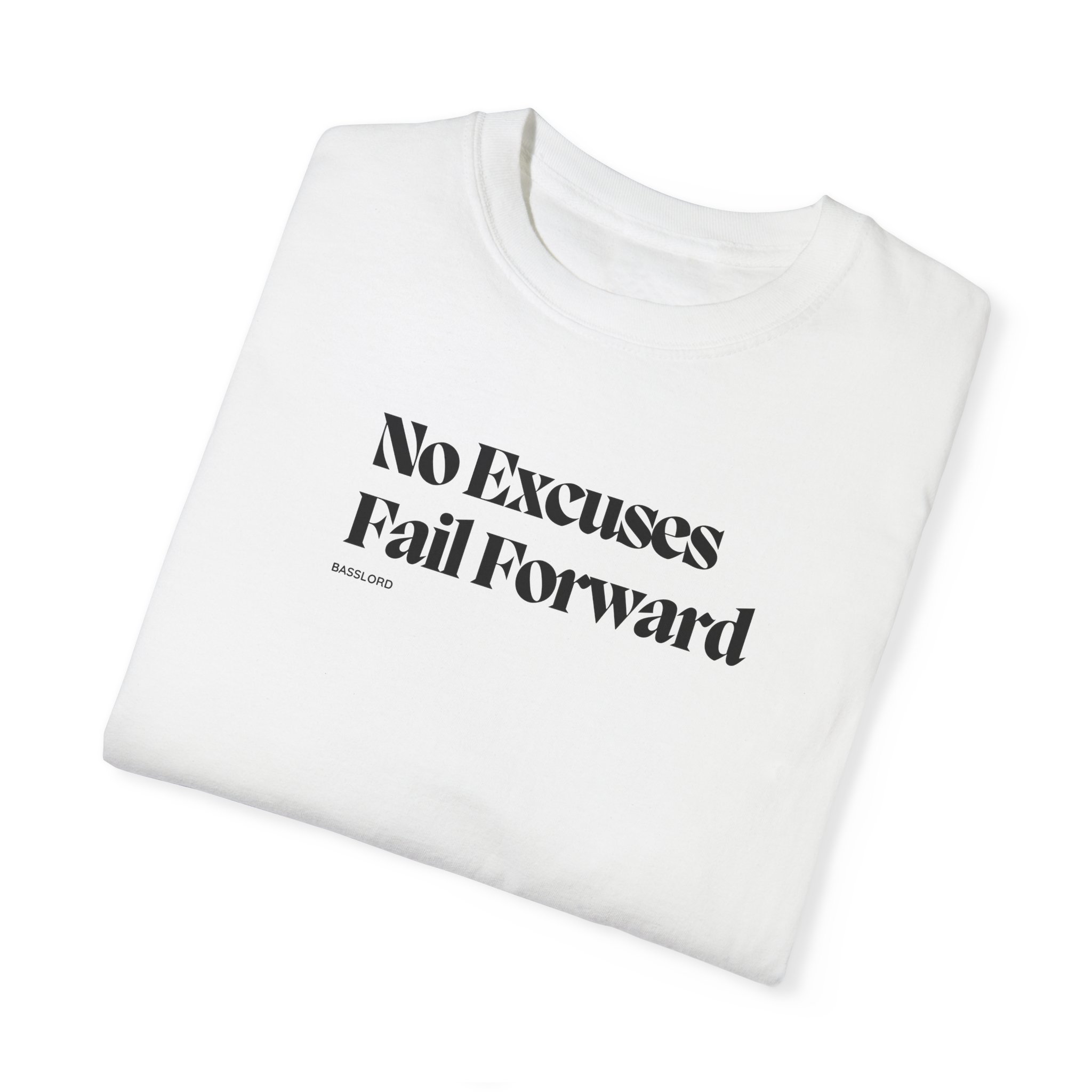 Unisex T-Shirt- "No excuses, fail forward" - Image 24