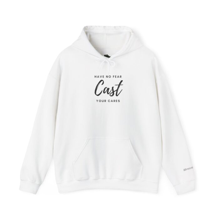 Unisex Hoodie- "Have no fear cast your cares"