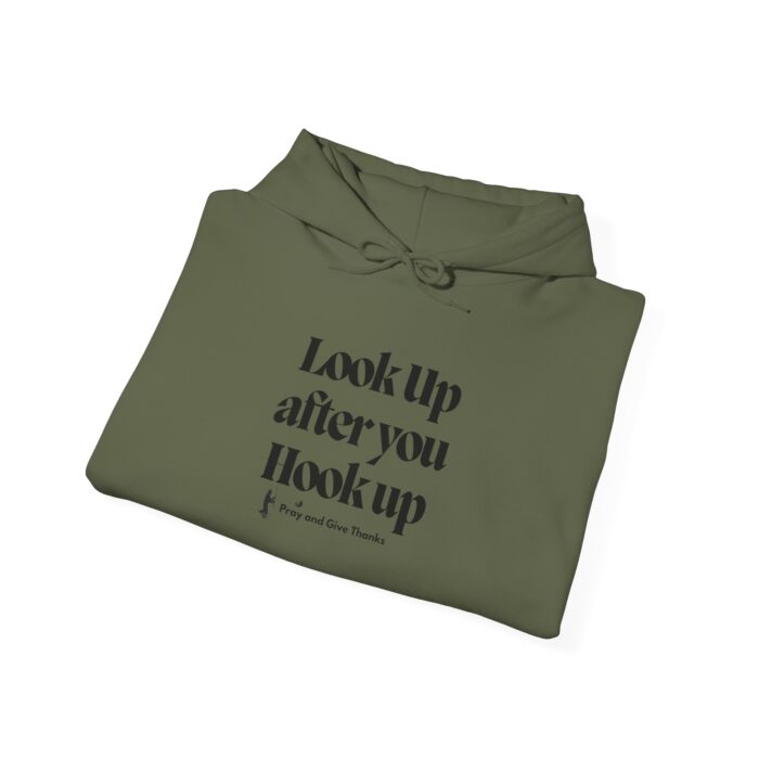Unisex Sweatshirt- "Look up after you hook up, pray and give thanks" - Image 18