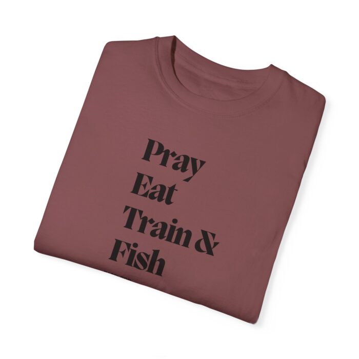 Unisex T-Shirt- "Pray eat train & fish" - Image 9