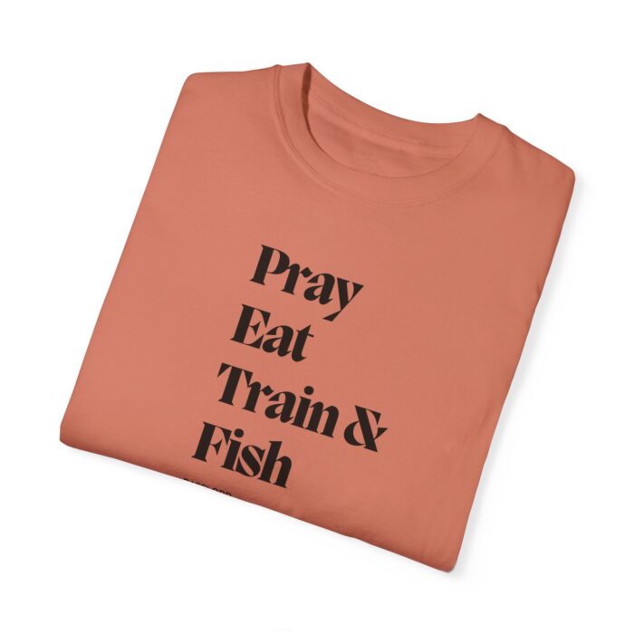 Unisex T-Shirt- "Pray eat train & fish" - Image 7