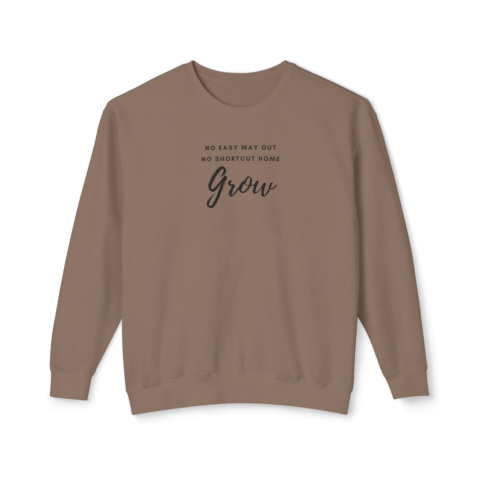 Unisex Crewneck Sweatshirt- "No easy way out, no shortcut home, grow" - Image 6