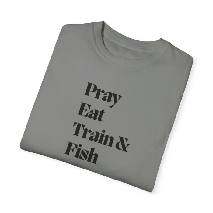 Unisex T-Shirt- "Pray eat train & fish" - Image 27