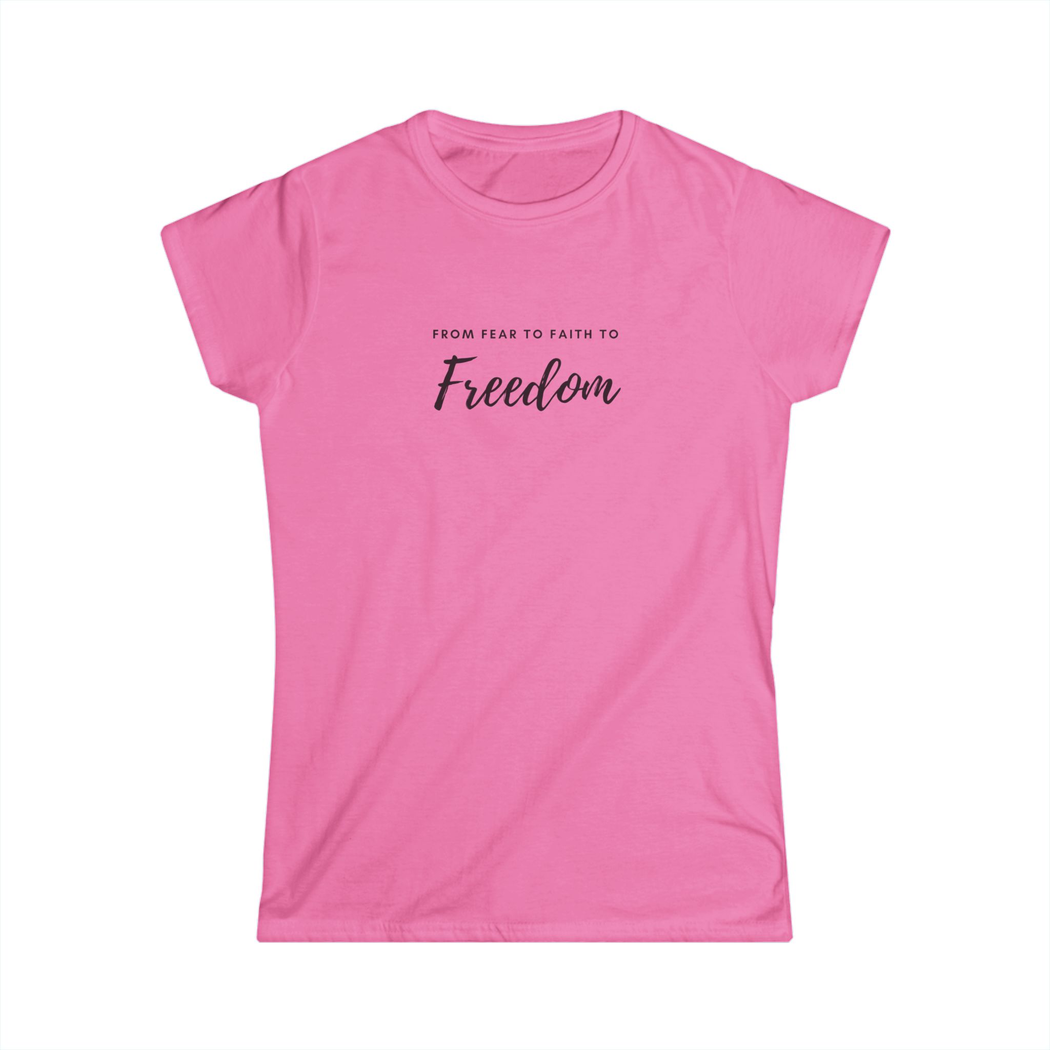 Women's Soft Style Tee- "From fear to faith to freedom" - Image 7